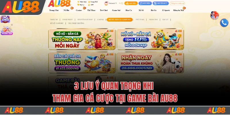 Khám Phá Sảnh Game Bài Au88 Uy Tín Với Cơ Hội Thắng Lớn 7 3 lưu ý quan trọng khi tham gia cá cược tại game bài Au88