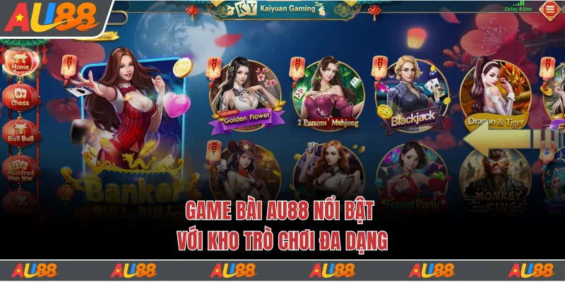 Khám Phá Sảnh Game Bài Au88 Uy Tín Với Cơ Hội Thắng Lớn 4 Game bài Au88 nổi bật với kho trò chơi đa dạng