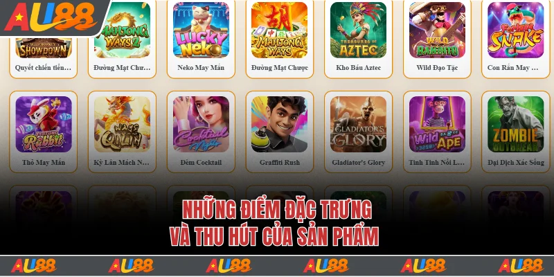 Những điểm đặc trưng và thu hút của sản phẩm