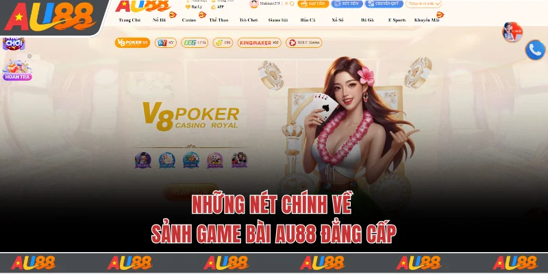 Khám Phá Sảnh Game Bài Au88 Uy Tín Với Cơ Hội Thắng Lớn 1 Những nét chính về sảnh game bài Au88 đẳng cấp
