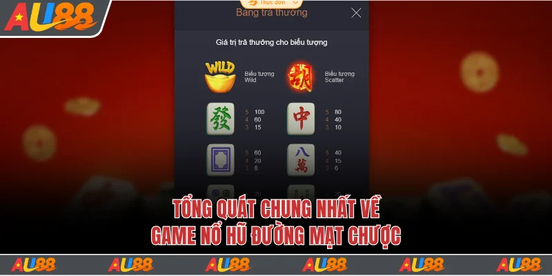 Tổng quát chung nhất về game nổ hũ Đường Mạt Chược