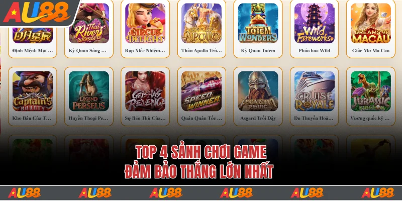 Top 4 sảnh chơi game đảm bảo thắng lớn nhất